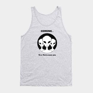 Coming to a Terra near you alien invasion Tank Top